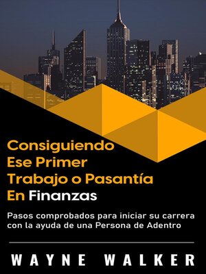 cover image of Consiguiendo Ese Primer Trabajo o Pasantía En Finanzas